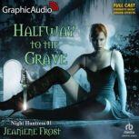 Halfway To The Grave Night Huntress 1, Jeaniene Frost