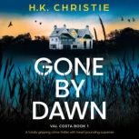 Gone by Dawn, H.K. Christie