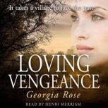 Loving Vengeance, Georgia Rose