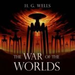 The War of the Worlds, H. G. Wells