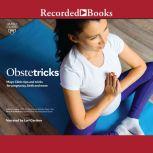 Obstetricks Mayo Clinic tips and tricks for pregnancy, birth and more., Julie Lampaa