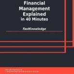 Financial Management Explained in 40 Minutes, FastKnowledge