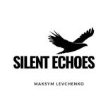 Silent Echoes, Maksym Levchenko