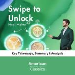 Swipe to Unlock by Neel Mehta, American Classics