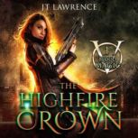 The HighFire Crown, JT Lawrence