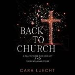Back to Church, Cara Luecht