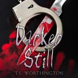 Darker Still, T.S. Worthington