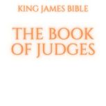 The Book of Judges. King James Bible, Anonymous