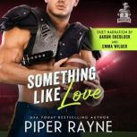 Something like Love, Piper Rayne