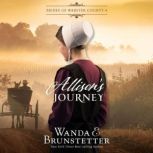 Allisons Journey, Wanda E Brunstetter