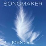 SongMaker, John Calu