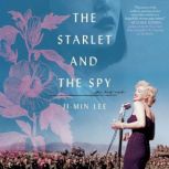 The Starlet and the Spy A Novel, Ji-min Lee