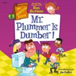 My Weirdtastic School 8 Mr. Plummer..., Dan Gutman