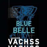 Blue Belle, Andrew Vachss