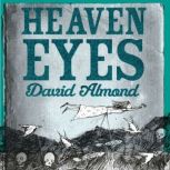 Heaven Eyes, David Almond