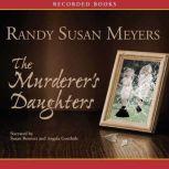 The Murderers Daughters, Randy Susan Meyers