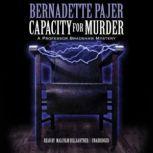 Capacity for Murder, Bernadette Pajer