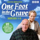 One Foot in the Grave Series 13, David Renwick