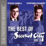 The Best of Second City Vol. 3, Second City Chicagos Famed Improv Theatre