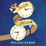 Twice in a Lifetime, Melissa Baron