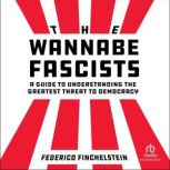 The Wannabe Fascists, Federico Finchelstein