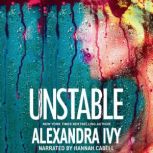 Unstable, Alexandra Ivy