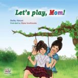 Lets Play, Mom! English Only, Shelley Admont