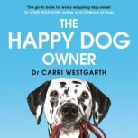 The Happy Dog Owner, Dr Carri Westgarth