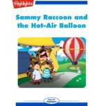 Sammy Raccoon and the HotAir Balloon..., Erin Berger