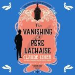 The Vanishing at PereLachaise, Claude Izner