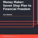 Money Maker Seven Step Plan to Finan..., Can Akdeniz
