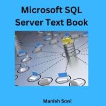 Microsoft SQL Server Text Book, Manish Soni