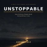 Unstoppable, Adrian Cole