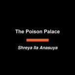 The Poison Palace, Shreya Ila Anasuya