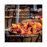 Extortion in Blood, Bruce Kaler MD