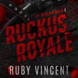 Ruckus Royale, Ruby Vincent