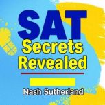 SAT Secrets Revealed Transform Your ..., Nash Sutherland