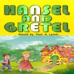 Hansel and Gretel, Paul  A. Lynch