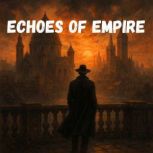 Echoes of Empire Book summary  anal..., Alexander Pike