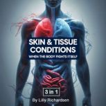 Skin  Tissue Conditions, Lilly Richardsen
