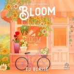 Bloom, EJ Blaise