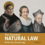 The Essential Natural Law Essential ..., Samuel Gregg
