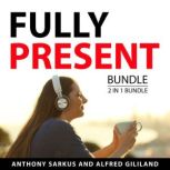 Fully Present Bundle, 2 in 1 Bundle, Anthony Sarkus