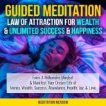 Guided Meditation  Law of Attraction..., Meditation Meadow
