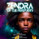 Zendra of the Periphery, Seth T. Thatcher