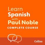 Learn Spanish with Paul Noble for Beg..., Paul Noble