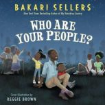Who Are Your People?, Bakari Sellers