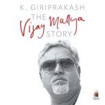 The Vijay Mallya Story, K. Giriprakash