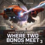 Where Two Bonds Meet, John Walker