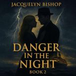 Danger In The Night, Jacquelyn Bishop